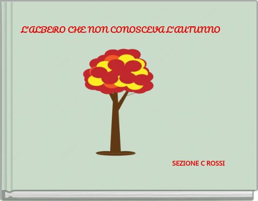 L'ALBERO CHE NON CONOSCEVA L'AUTUNNO