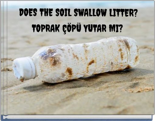 DOES THE SOIL SWALLOW LITTER?