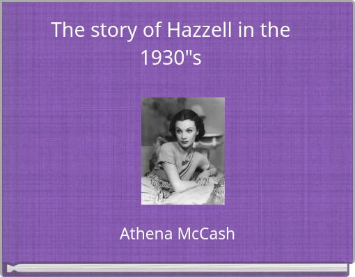 The story of Hazzell in the 1930"s