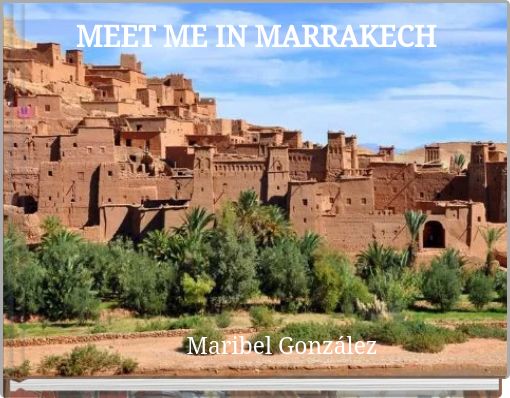 MEET ME IN MARRAKECH