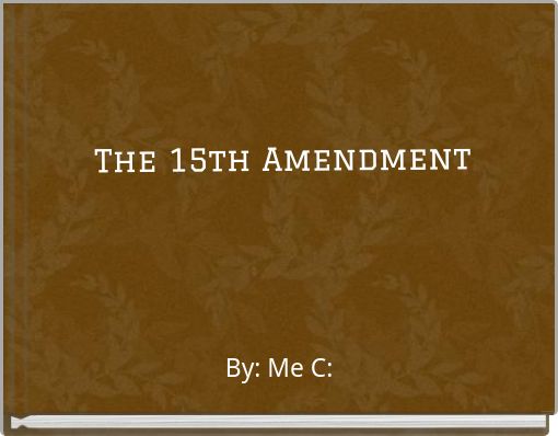 The 15th Amendment