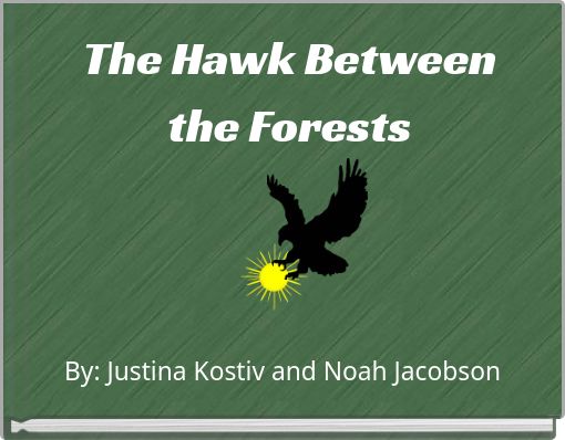 The Hawk Between the Forests