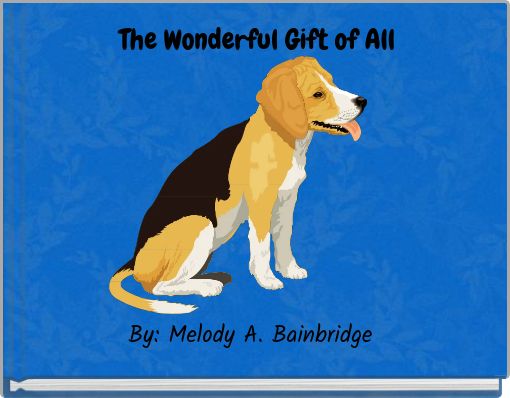 The Wonderful Gift of All