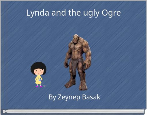 Lynda and the ugly Ogre