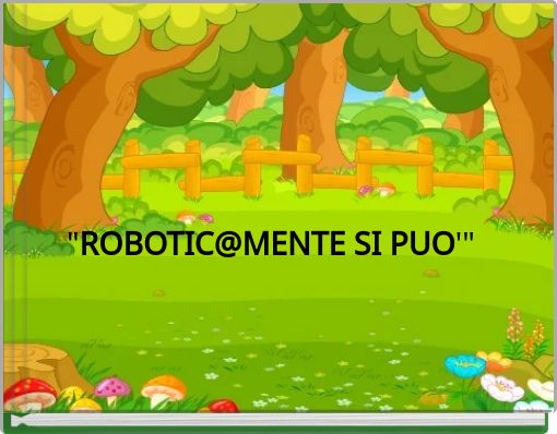 "ROBOTIC@MENTE SI PUO'"
