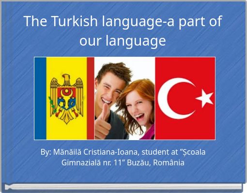 The Turkish language-a part of our language