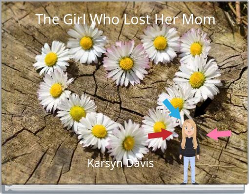 The Girl Who Lost Her Mom