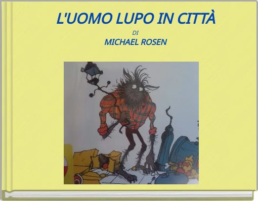 L'UOMO LUPO IN CITTÀ DI MICHAEL ROSEN