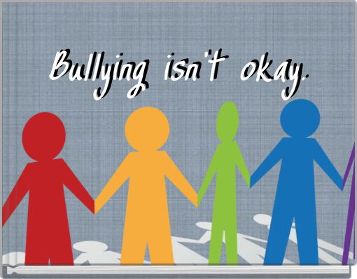 Front cover of 'Bullying isn't okay.' 