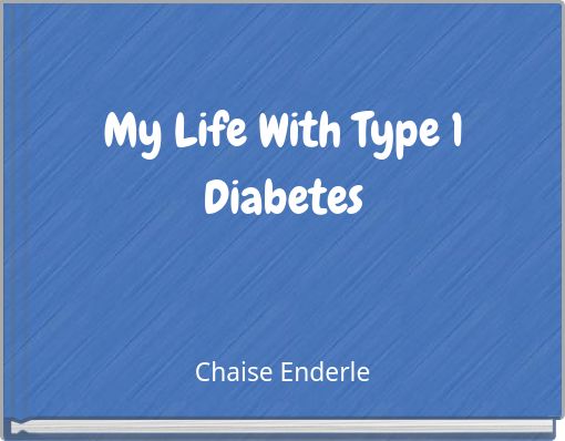 My Life With Type 1 Diabetes