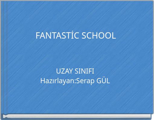 FANTASTİC SCHOOL