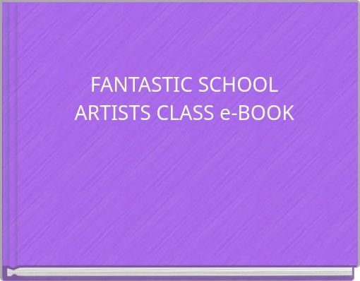 FANTASTIC SCHOOL ARTISTS CLASS e-BOOK