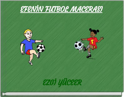 EFENİN FUTBOL MACERASI