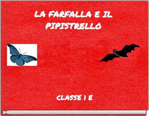 LA FARFALLA E IL PIPISTRELLO