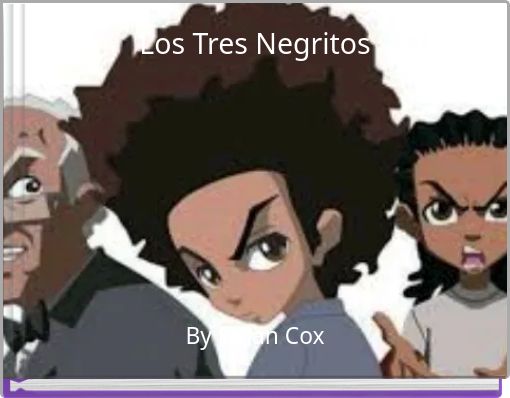 Los Tres Negritos