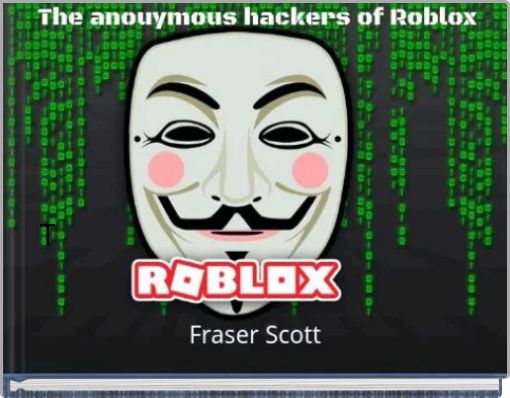 Front cover of 'The Anouymous Hackers of Roblox' 