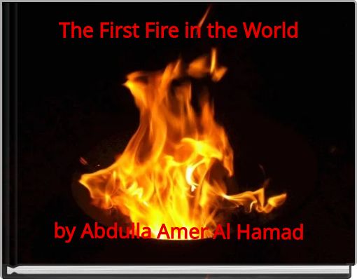 Front cover of 'The First Fire in the World' 
