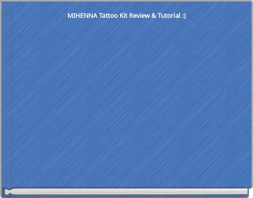 MIHENNA Tattoo Kit Review &amp; Tutorial :)