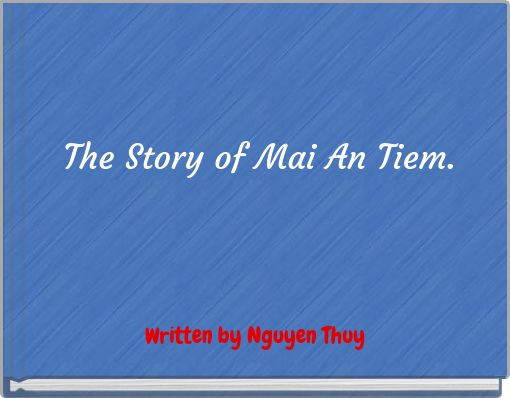 The Story of Mai An Tiem.