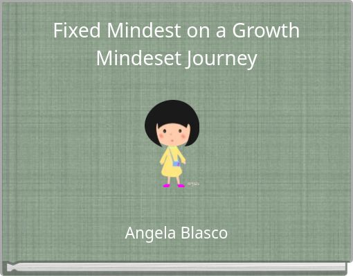 Fixed Mindest on a Growth Mindeset Journey