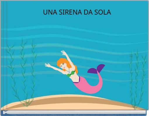 UNA SIRENA DA SOLA