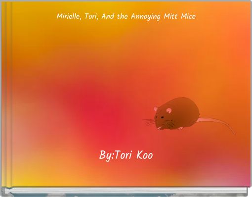 Front cover of 'Mirielle, Tori, And the Annoying Mitt Mice' 