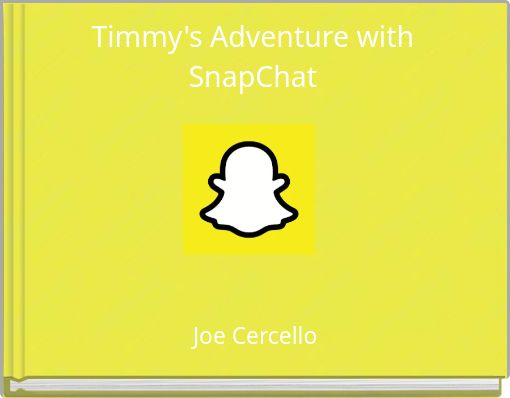 Front cover of 'Timmy's Adventure with SnapChat' 