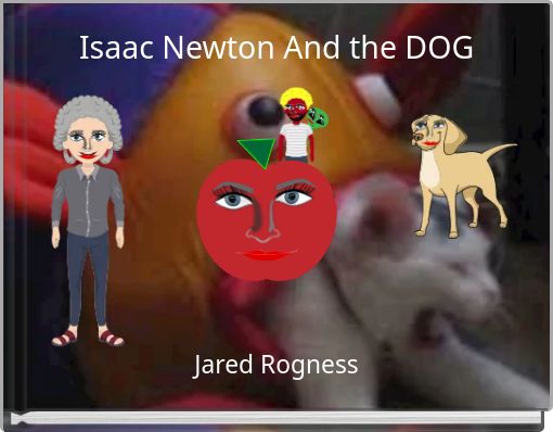 Isaac Newton And the DOG