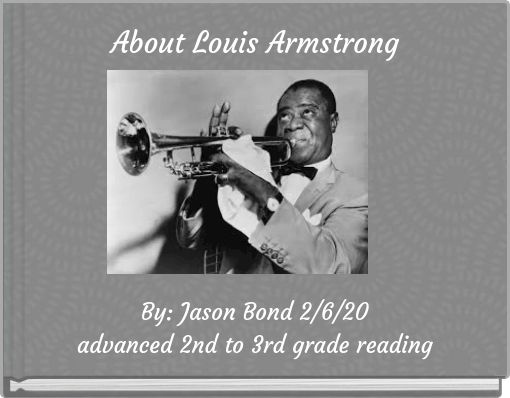 About Louis Armstrong