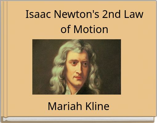 Isaac Newton's 2nd Law of Motion