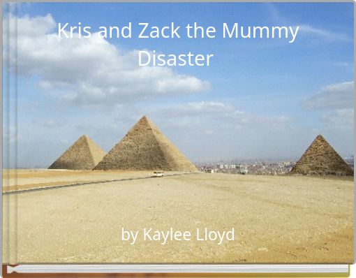 Front cover of 'Kris and Zack the Mummy Disaster' 