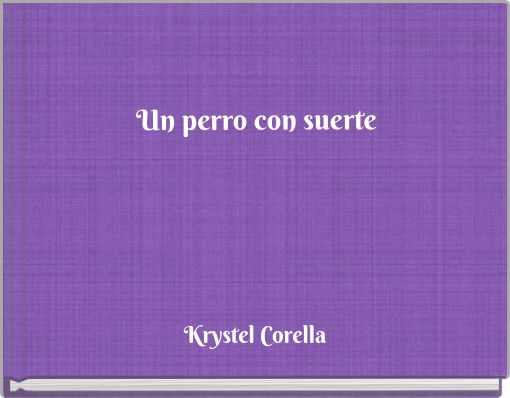 Un perro con suerte