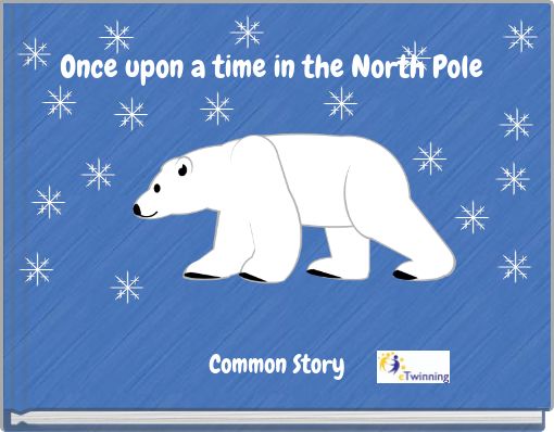 Once upon a time in the North Pole