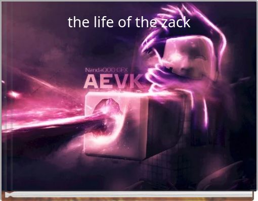 Front cover of 'the life of the zack' 