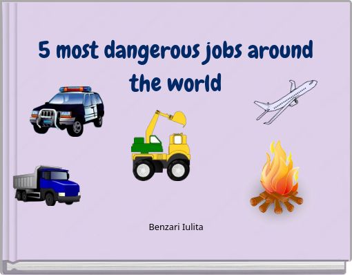 5 most dangerous jobs around the world