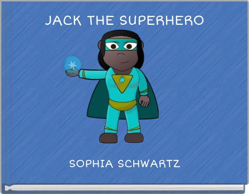JACK THE SUPERHERO