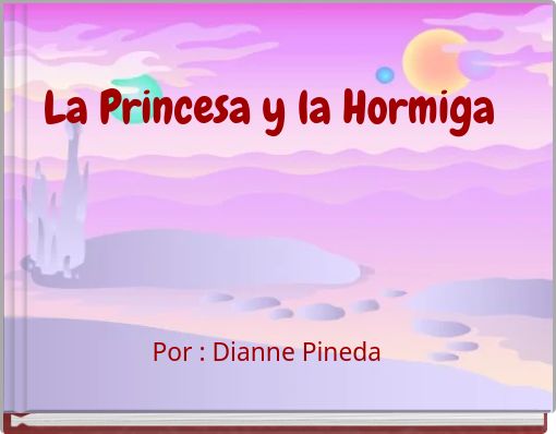 La Princesa y la Hormiga
