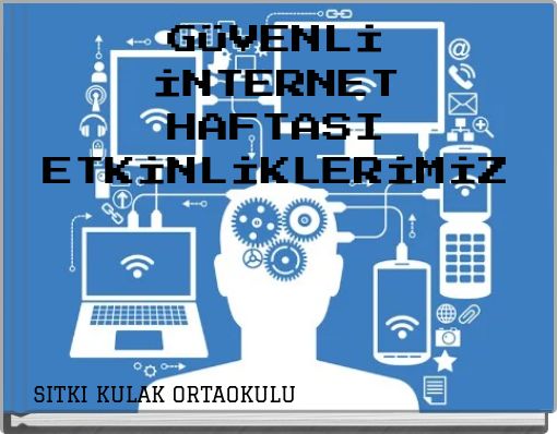 GÜVENLİ İNTERNET HAFTASI ETKİNLİKLERİMİZ