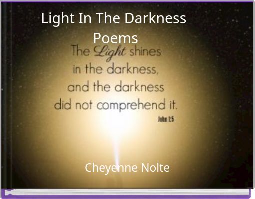 Light In The Darkness Poems