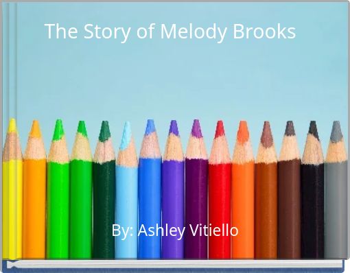 The Story of Melody Brooks