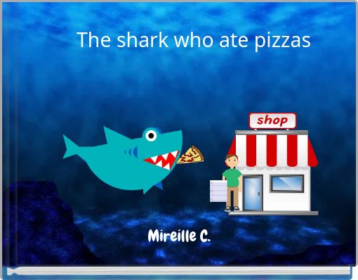 Front cover of 'The shark who ate pizzas' 