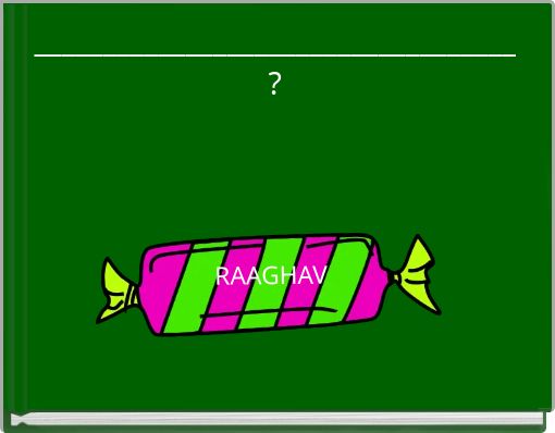 ___________________________________?