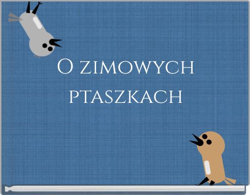 O zimowych ptaszkach