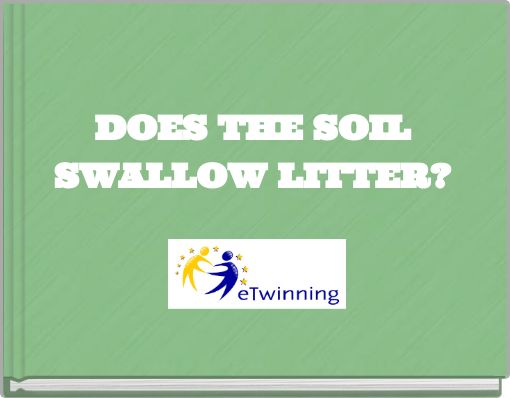 DOES THE SOIL SWALLOW LITTER?