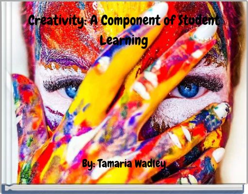 Creativity: A Component of Student Learning