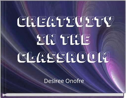 Creativity in the Classroom