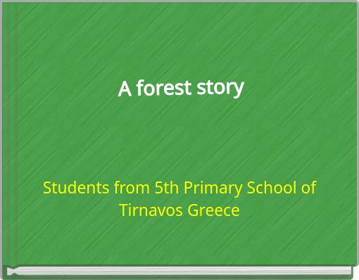 A forest story