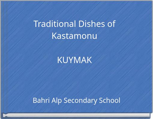 Traditional Dishes of KastamonuKUYMAK