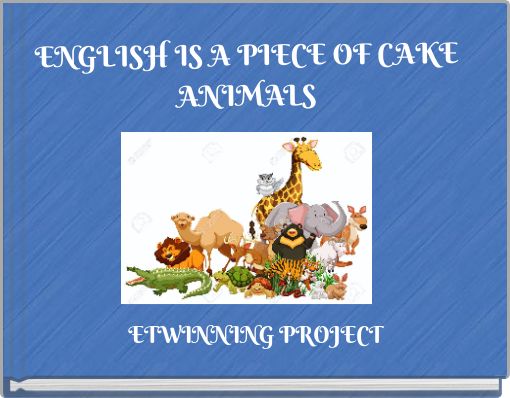ENGLISH IS A PIECE OF CAKE ANIMALS