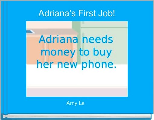 Adriana's First Job!